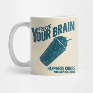 Freeze Your Brain-Heathers Mug